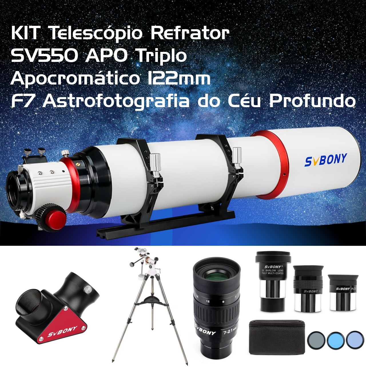 Kit Telescópio Refrator SV550 APO Triplo Apocromático 122mm F7 BR